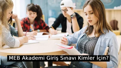 MEB Akademi Giriş Sınavı Kimler İçin? Her Memur Adayı Girecek mi?